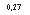 �������: 0,27
