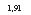 �������: 1,91