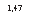 �������: 1,47