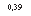 �������: 0,39