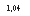 �������: 1,04