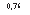 �������: 0,76