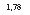 �������: 1,78