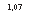 �������: 1,07