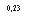 �������: 0,23