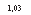 �������: 1,03