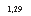 �������: 1,29