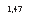 �������: 1,47