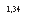 �������: 1,34
