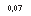 �������: 0,07