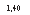 �������: 1,40