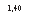 �������: 1,40