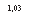 �������: 1,03