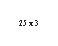 �������: 25 x 3 



