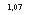 �������: 1,07