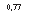 �������: 0,77