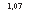 �������: 1,07