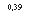 �������: 0,39