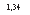�������: 1,34