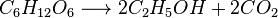 C_6H_{12}O_6 \longrightarrow 2C_2H_5OH+2CO_2