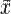 \bar{x} \,