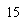 �������: 15