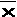 _ x