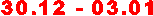 30.12 - 03.01