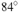 84^\circ
