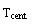 ����������� �������������: Tcent