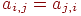 a_{i,j} = a_{j,i}