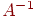 A^{-1}