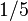 1/5