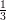 \frac{1}{3}
