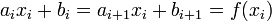 a_ix_i+b_i=a_{i+1}x_i+b_{i+1}=f(x_i)