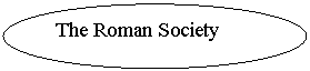 Овал: The Roman Society