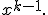 x^{k-1}.