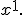 x^1.