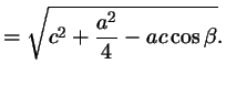 $\displaystyle = \sqrt{c^2+\frac{a^2}{4}-ac\cos\beta}.$