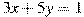 3x+5y=1