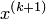 x^{(k+1)}