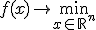 f(x) \to \min_{x \in \mathbb{R}^n}