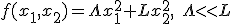 f(x_1,x_2)=\Lambda x_1^2 + L x_2^2, \; \Lambda << L