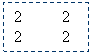 �������: 2 2

2 2

