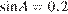 http://reshuege.ru/formula/1b/1ba5a512edd617db97191223232a85eep.png