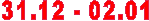 31.12 - 02.01