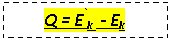 �������: Q = E`k - Ek