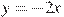 y = -2x