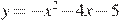 y=-x^2-4x-5