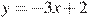 y= -3x + 2